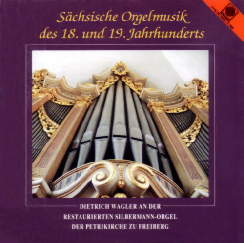 Cover for Dietrich Wagler · Sachsische Orgelmusik Des 18&amp;19.jah (CD) (2009)