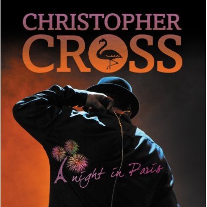 Cover for Christopher Cross · A Night In Paris (CD) (2013)