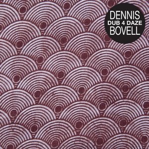 Cover for Dennis Bovell · Dub 4 Daze (LP) (2015)