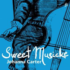 Cover for Johanna Carter · Sweet Musicke: The Lyra Viol And The World Of Jacobean Theatre (CD) (2024)