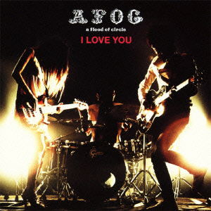 Cover for A Flood of Circle · I Love You (CD) [Japan Import edition] (2011)