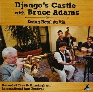 Cover for Django's Castle with Bruce Adams · Swing Hotel Du Vin (CD) (2013)