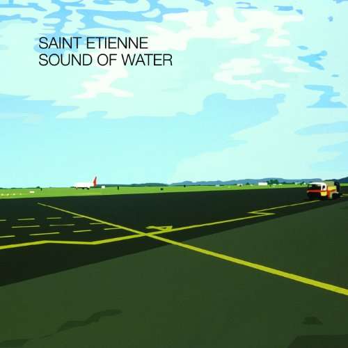 Sound Of Water - Saint Etienne - Music - HEAVENLY REC. - 5414939956812 - June 29, 2017