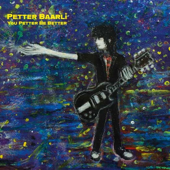 Cover for Petter Baarli · You Petter Be Better (CD) (2024)