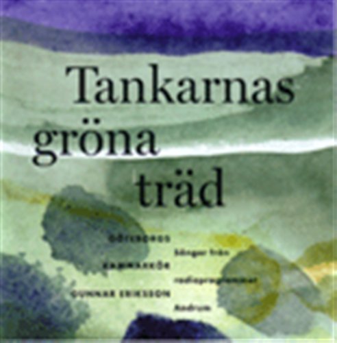 Cover for Goteborgs Kammarkor / Eriksson · Tankarnas Grona Trad (CD) (2003)