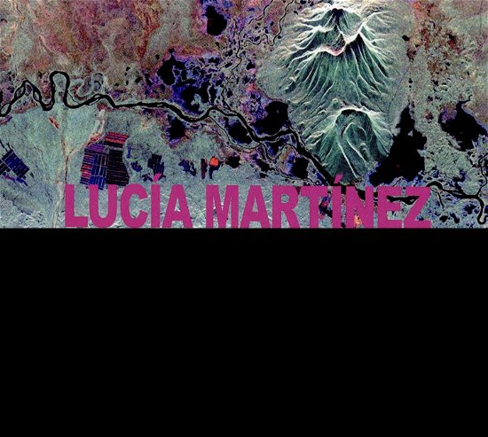 Lucía Martínez · Lucia Martinez & The Fearless (CD) (2021)