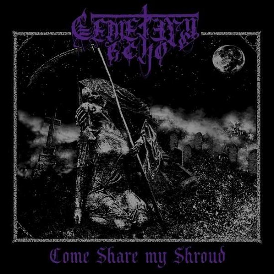 Cover for Cemetery Echo · Come Share My Shroud (LP) (2021)
