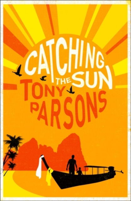 Cover for Tony Parsons · Catching the Sun (Paperback Book) (2012)