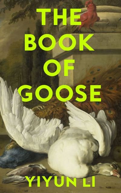 Cover for Yiyun Li · The Book of Goose (Hardcover Book) (2022)