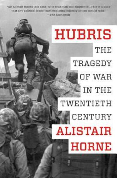 Cover for Alistair Horne · Hubris: The Tragedy of War in the Twentieth Century (Taschenbuch) (2016)