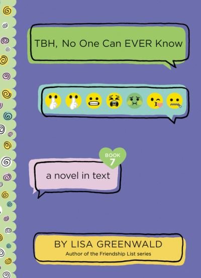 Cover for Lisa Greenwald · TBH #7: TBH, No One Can EVER Know - TBH (Gebundenes Buch) (2021)