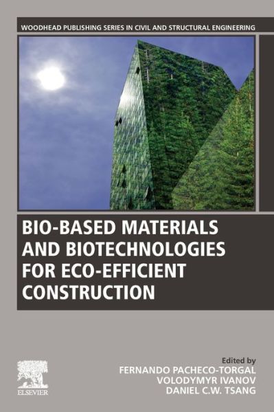 Cover for Fernando Pacheco-Torgal · Bio-based Materials and Biotechnologies for Eco-efficient Construction - Woodhead Publishing Series in Civil and Structural Engineering (Paperback Book) (2020)