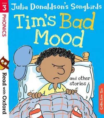 Cover for Julia Donaldson · Read with Oxford: Stage 3: Julia Donaldson's Songbirds: Tim's Bad Mood and Other Stories - Read with Oxford (Paperback Book) (2018)