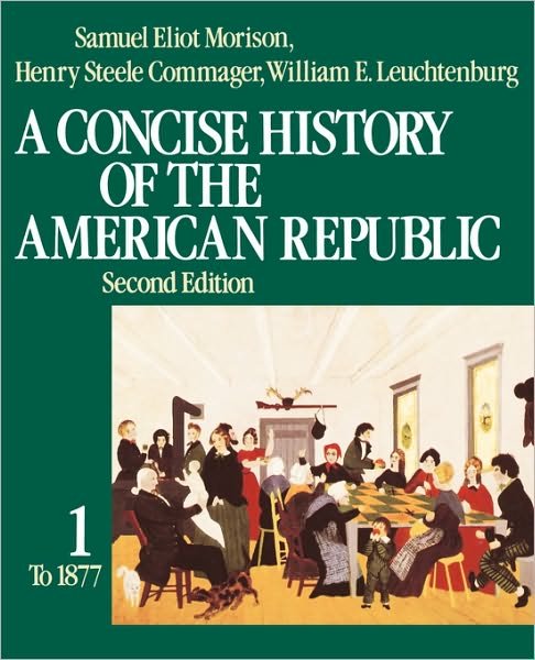 Cover for Samuel Eliot Morison · A Concise History of the American Republic: Volume 1 (Paperback Book) (1983)