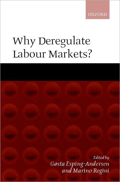 Cover for Gst Esping-andersen · Why Deregulate Labour Markets? (Gebundenes Buch) (2000)