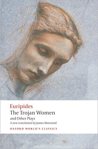 Cover for Euripides · The Trojan Women and Other Plays - Oxford World's Classics (Paperback Bog) (2008)