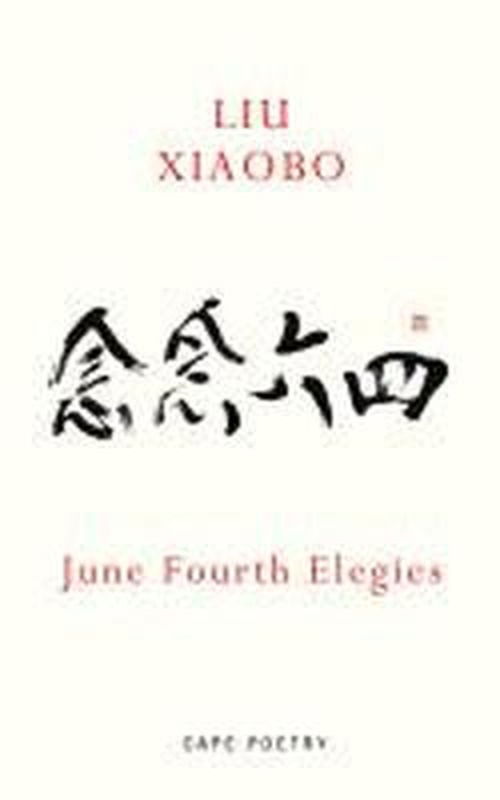 Cover for Liu Xiaobo · June Fourth Elegies (Paperback Bog) (2012)