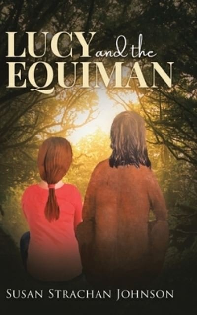 Cover for Susan Johnson · Lucy and the Equiman (Hardcover Book) (2021)