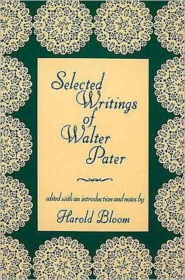 Cover for Harold Bloom · Selected Writings of Walter Pater (Paperback Book) (1982)