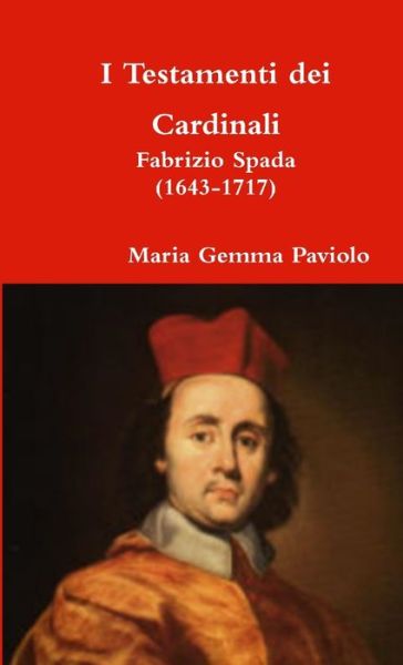 Cover for Maria Gemma Paviolo · I Testamenti dei Cardinali (Pocketbok) (2017)