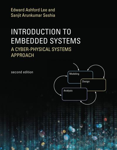 Cover for Lee, Edward Ashford (Robert S. Pepper Distinguished Professor, University of California, Berkeley) · Introduction to Embedded Systems: A Cyber-Physical Systems Approach - Introduction to Embedded Systems (Paperback Bog) [Second edition] (2016)