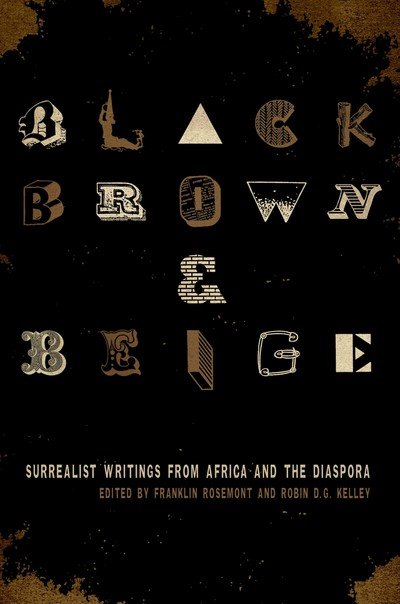 Cover for Franklin Rosemont · Black, Brown, &amp; Beige: Surrealist Writings from Africa and the Diaspora - Surrealist Revolution Series (Pocketbok) (2009)