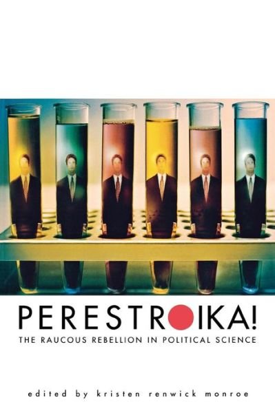 Perestroika!: The Raucous Rebellion in Political Science - Kristen Renwick Monroe - Boeken - Yale University Press - 9780300099812 - 30 september 2005