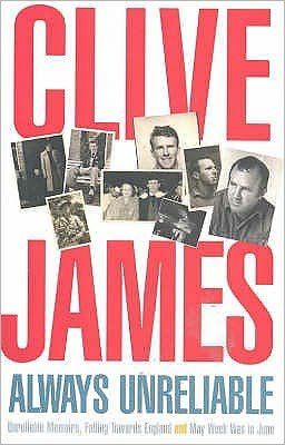 Cover for Clive James · Always Unreliable: Memoirs (Pocketbok) (2004)