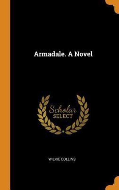 Cover for Wilkie Collins · Armadale. a Novel (Hardcover Book) (2018)