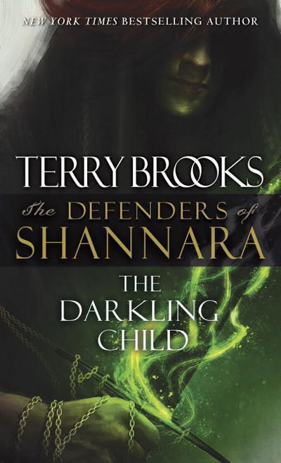 Cover for Terry Brooks · The Darkling Child: The Defenders of Shannara - The Defenders of Shannara (Paperback Bog) (2016)