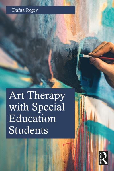 Regev, Dafna (University of Haifa, Israel) · Art Therapy with Special Education Students (Paperback Book) (2022)