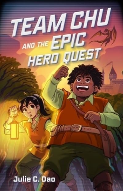 Team Chu and the Epic Hero Quest - Team Chu - Julie C. Dao - Livros - Farrar, Straus and Giroux (BYR) - 9780374388812 - 2 de maio de 2023