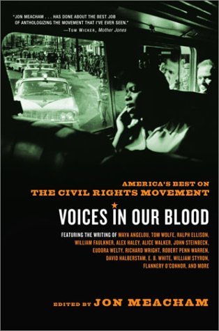 Voices in Our Blood: America's Best on the Civil Rights Movement - Jon Meacham - Kirjat - Random House USA Inc - 9780375758812 - tiistai 7. tammikuuta 2003