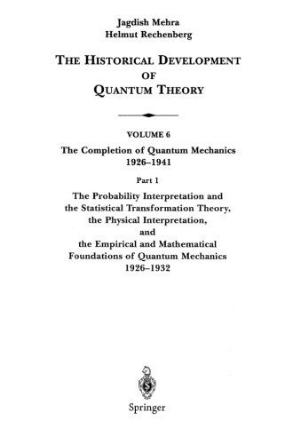 Cover for Jagdish Mehra · The Probability Interpretation and the Statistical Transformation Theory, the Physical Interpretation, and the Empirical and Mathematical Foundations of Quantum Mechanics 1926–1932 - The Completion of Quantum Mechanics 1926-1941 (Paperback Book) [1st ed. 2000. 1st softcover printing 2000 edition] (2000)