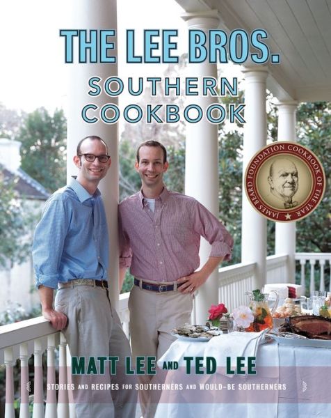 Cover for Matt Lee · The Lee Bros. Southern Cookbook: Stories and Recipes for Southerners and Would-be Southerners (Gebundenes Buch) (2006)