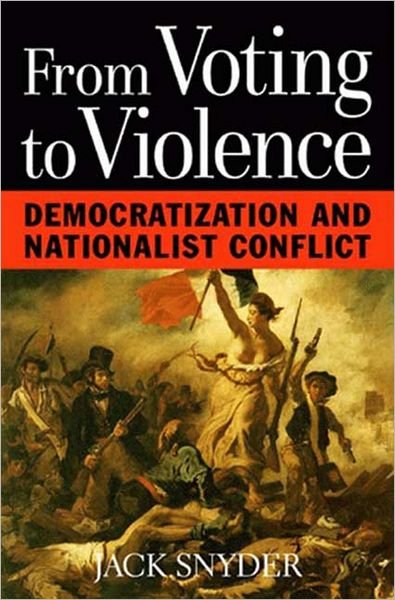 Cover for Snyder, Jack L. (Columbia University) · From Voting to Violence: Democratization and Nationalist Conflict (Paperback Bog) (2001)