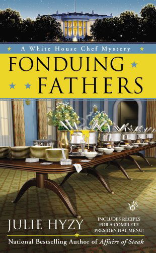 Cover for Julie Hyzy · Fonduing Fathers - A White House Chef Mystery (Paperback Book) (2012)