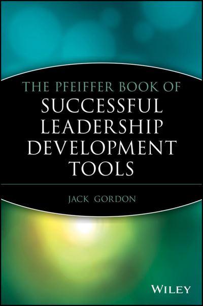 Cover for J Gordon · The Pfeiffer Book of Successful Leadership Development Tools - Jossey-Bass Leadership Series (Paperback Book) (2007)