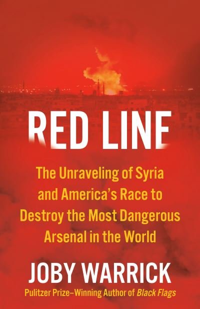 Cover for Joby Warrick · Red Line: The Unraveling of Syria and America's Race to Destroy the Most Dangerous Arsenal in the World (Paperback Bog) (2022)
