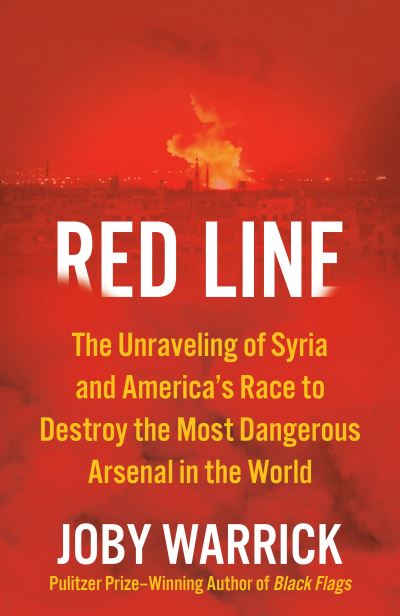 Cover for Joby Warrick · Red Line: The Unraveling of Syria and America's Race to Destroy the Most Dangerous Arsenal in the World (Paperback Book) (2022)