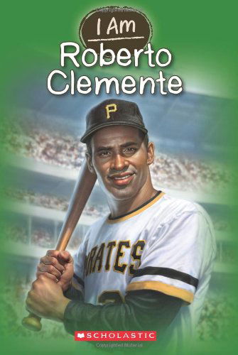 I Am #8: Roberto Clemente - Jim Gigliotti - Książki - Scholastic Paperbacks - 9780545533812 - 30 lipca 2013