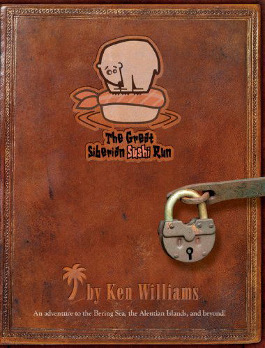 Cover for Ken Williams · The Great Siberian Sushi Run (Paperback Book) (2009)