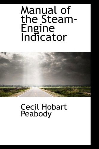 Cover for Cecil Hobart Peabody · Manual of the Steam-engine Indicator (Paperback Book) (2008)