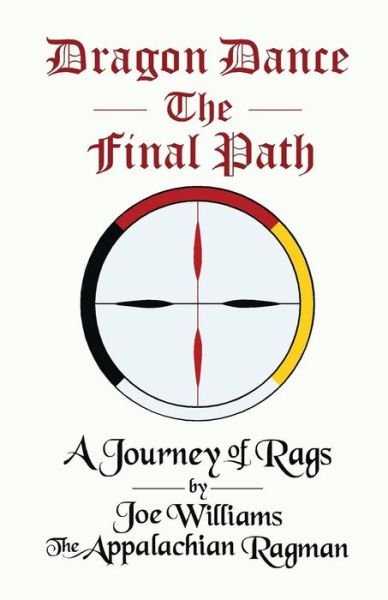 Cover for Williams Joseph · Dragon Dance - The Final Path: A Journey of Rags (Paperback Bog) (2018)