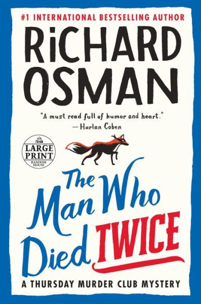 The Man Who Died Twice A Thursday Murder Club Mystery - Richard Osman - Bøker - Random House Large Print - 9780593459812 - 26. oktober 2021
