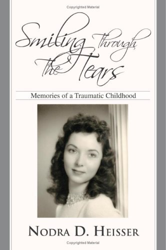 Cover for Nodra Heisser · Smiling Through the Tears: Memories of a Traumatic Childhood (Paperback Book) (2005)