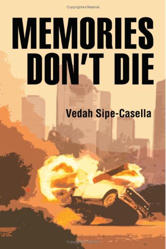 Cover for Vedah Sipe-casella · Memories Don't Die (Paperback Book) (2005)