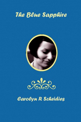 Cover for Carolyn R Scheidies · The Blue Sapphire (Paperback Book) (2007)