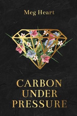 Cover for Meg Heart · Carbon Under Pressure (Paperback Book) (2021)