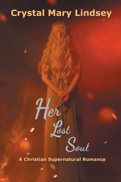 Cover for Crystal Mary Lindsey · Her LOST Soul (Paperback Book) (2019)